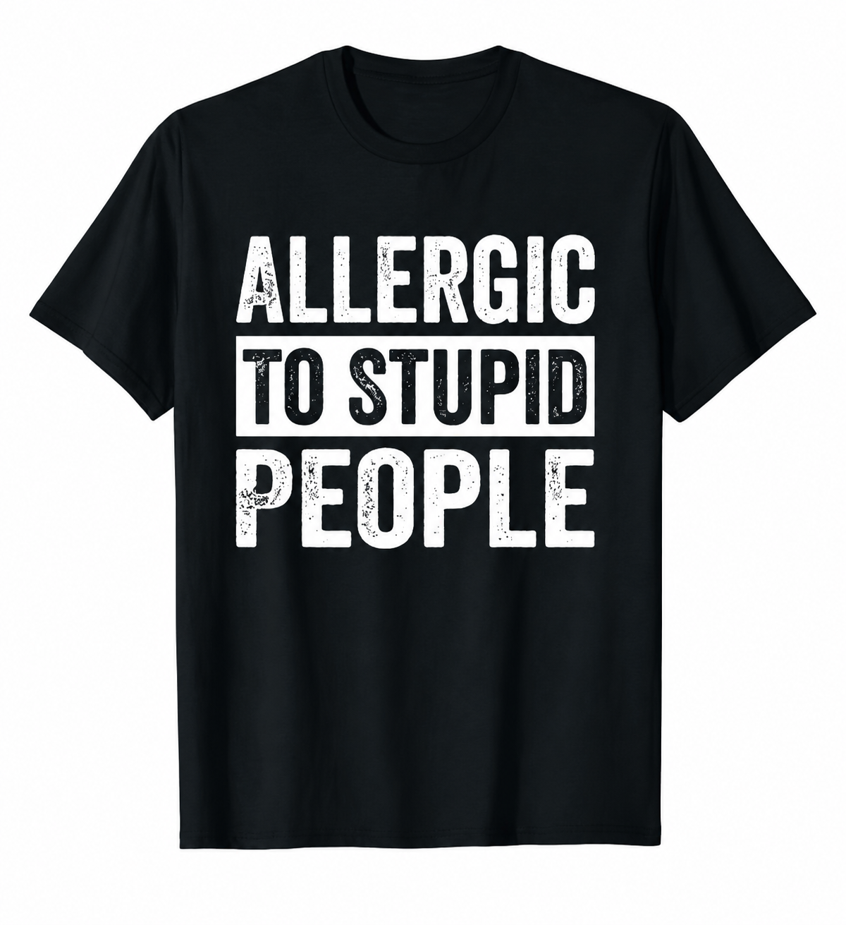 "Allergic To Stupid People" Tee