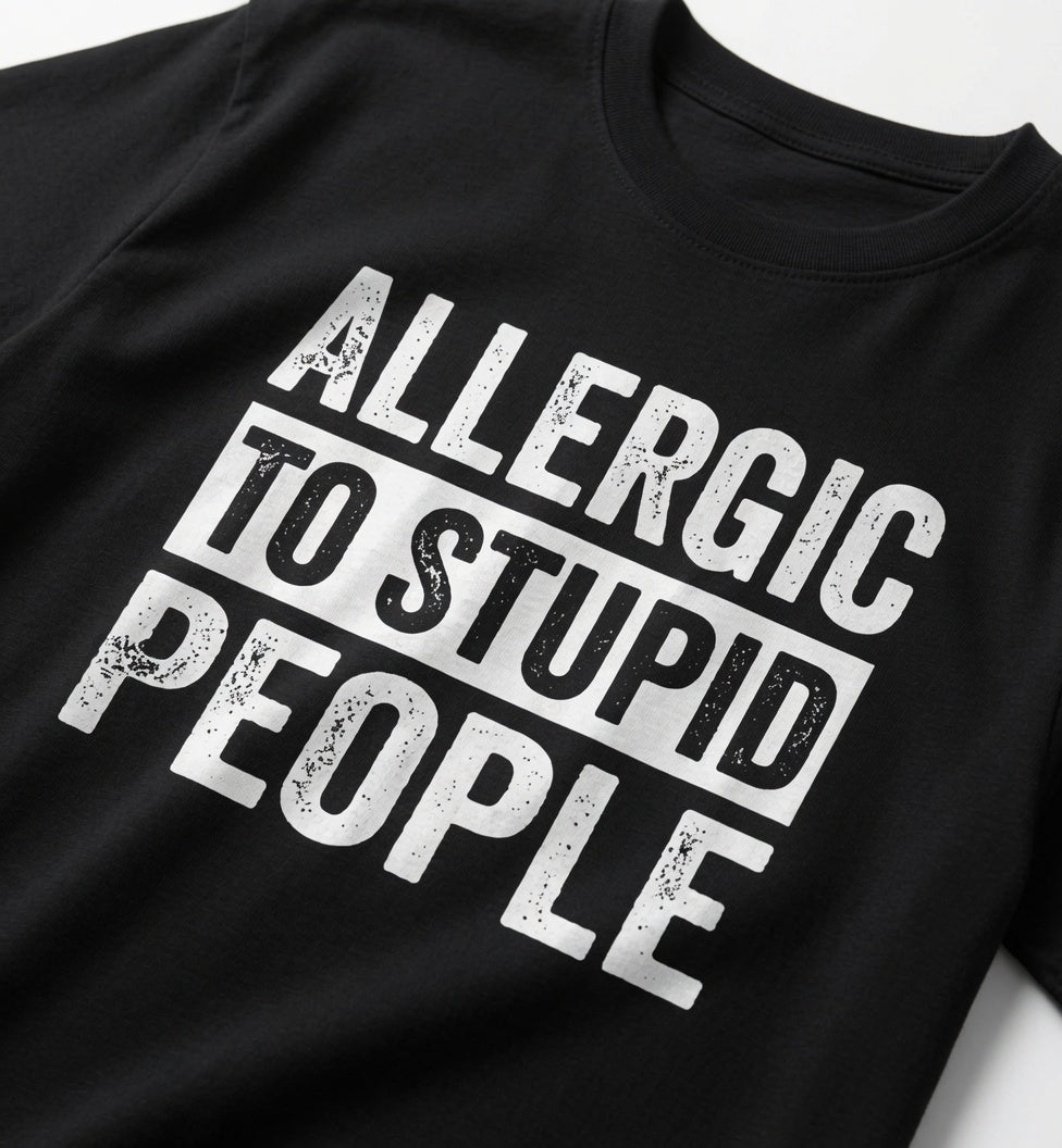 "Allergic To Stupid People" Tee