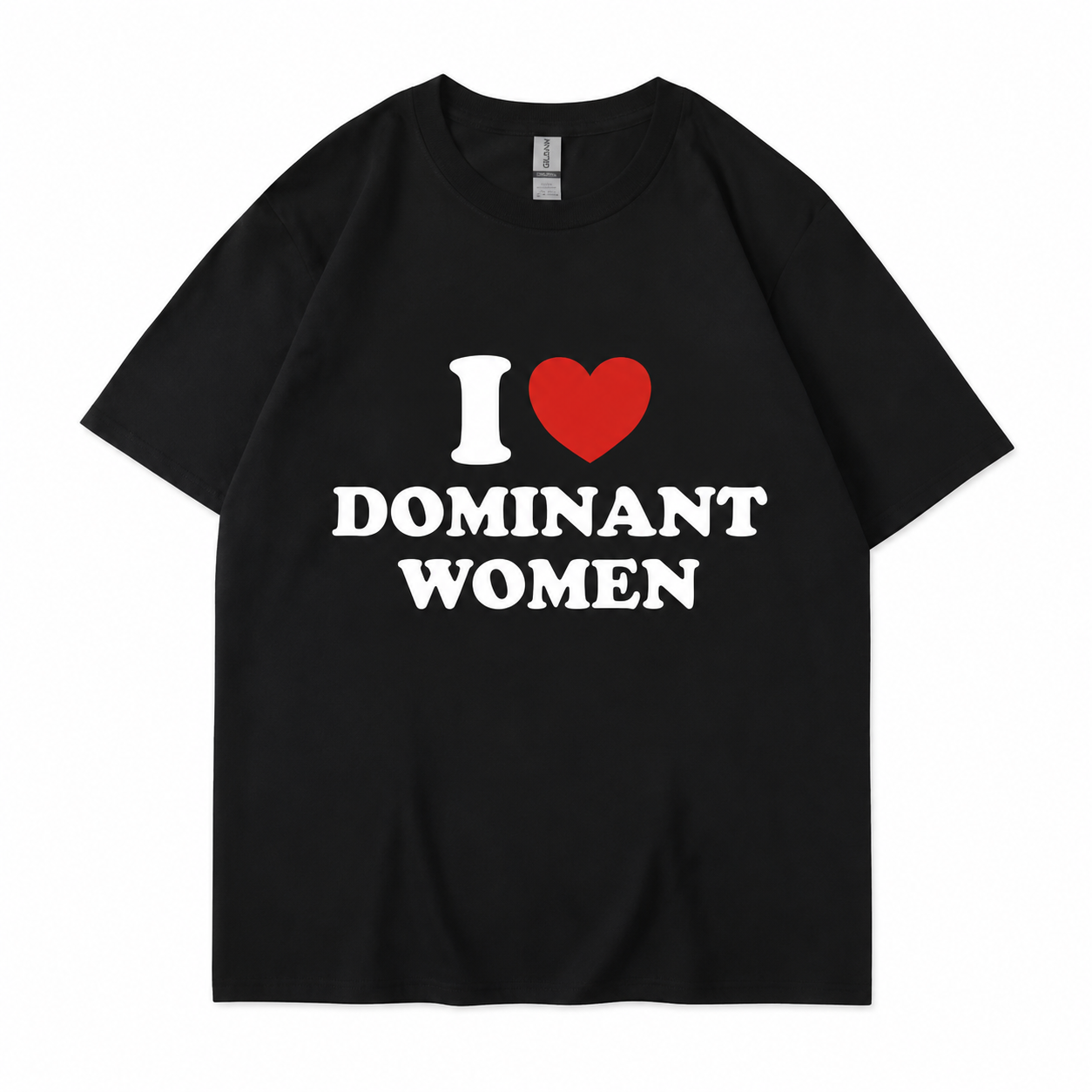 "I Love Dominant Women" Tee