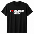 "I Love Older Men" Tee