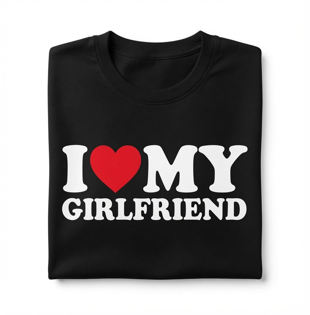 "I Love My Girlfriend" Tee
