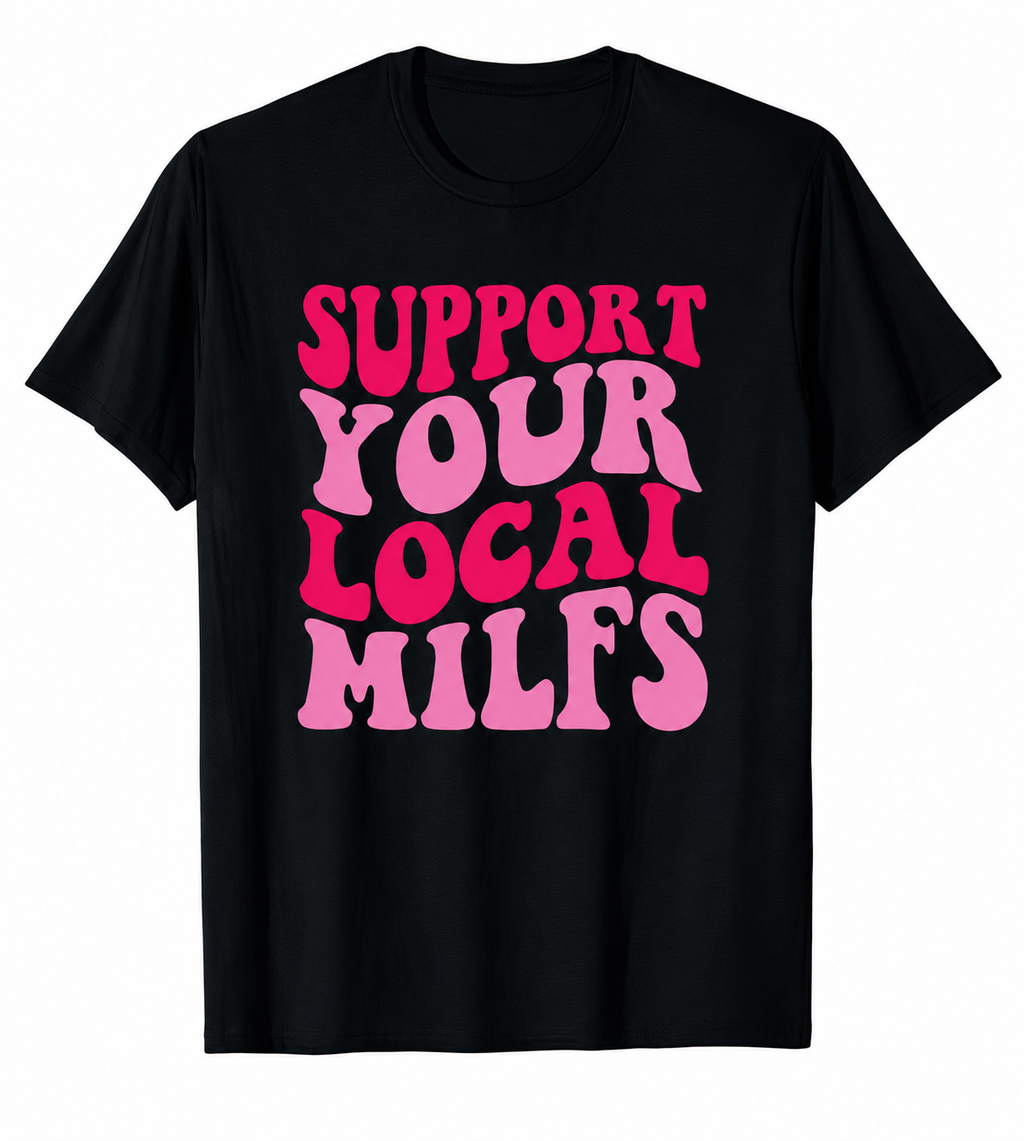 "Support Your Local Milfs" Tee