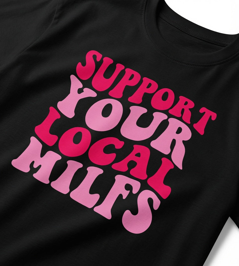 "Support Your Local Milfs" Tee