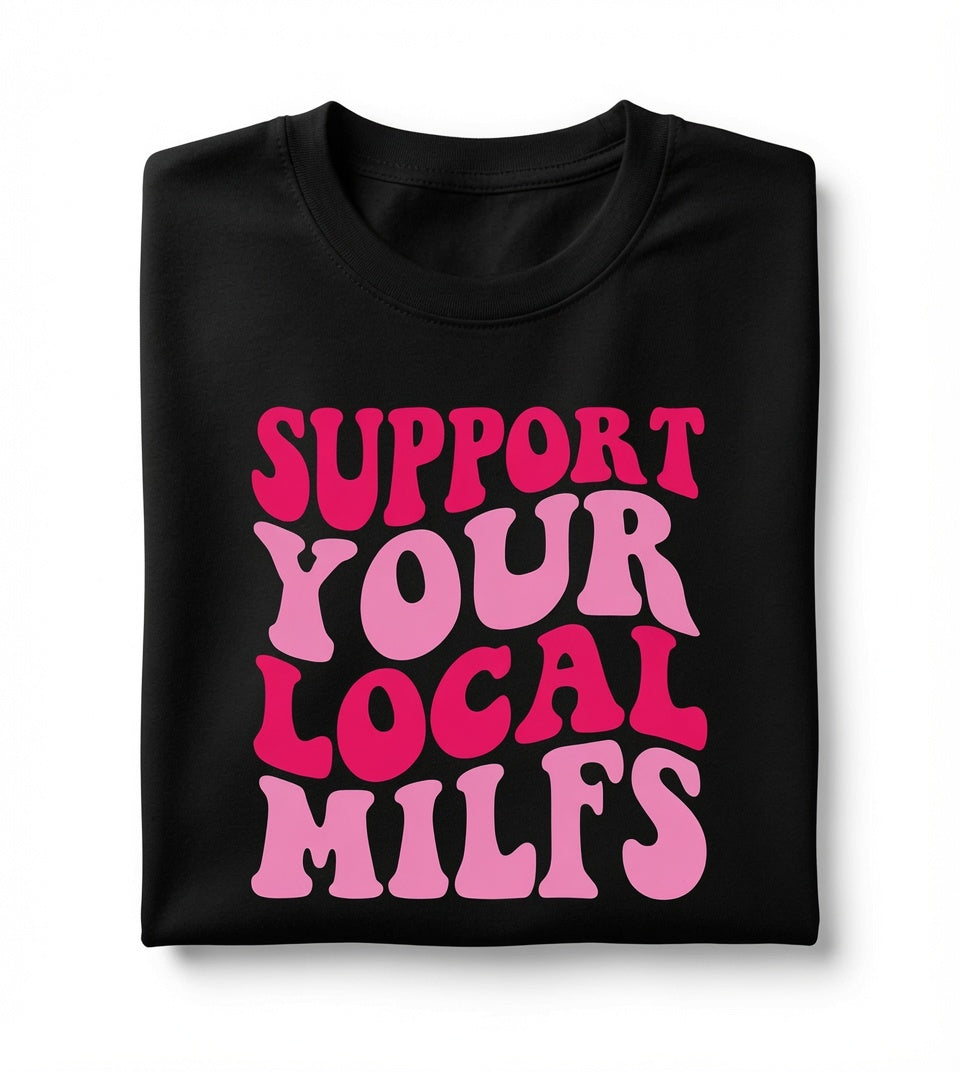 "Support Your Local Milfs" Tee